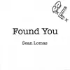 Sean Lomas - Found You - Single